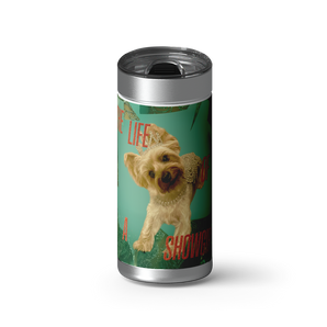 Showgirl My Pup Custom Tumbler wrap on a brushed stainless Wrapware tumbler