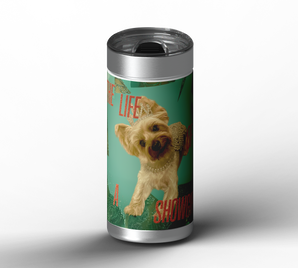 Showgirl My Pup Custom Tumbler
